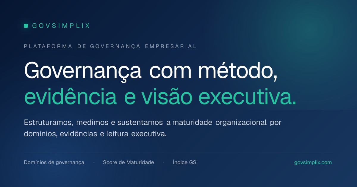 GovSimplix | Governança empresarial com método, evidência e visão executiva